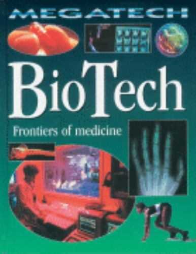 Megatech: BioTech : Frontiers of Medicine Informative Book
