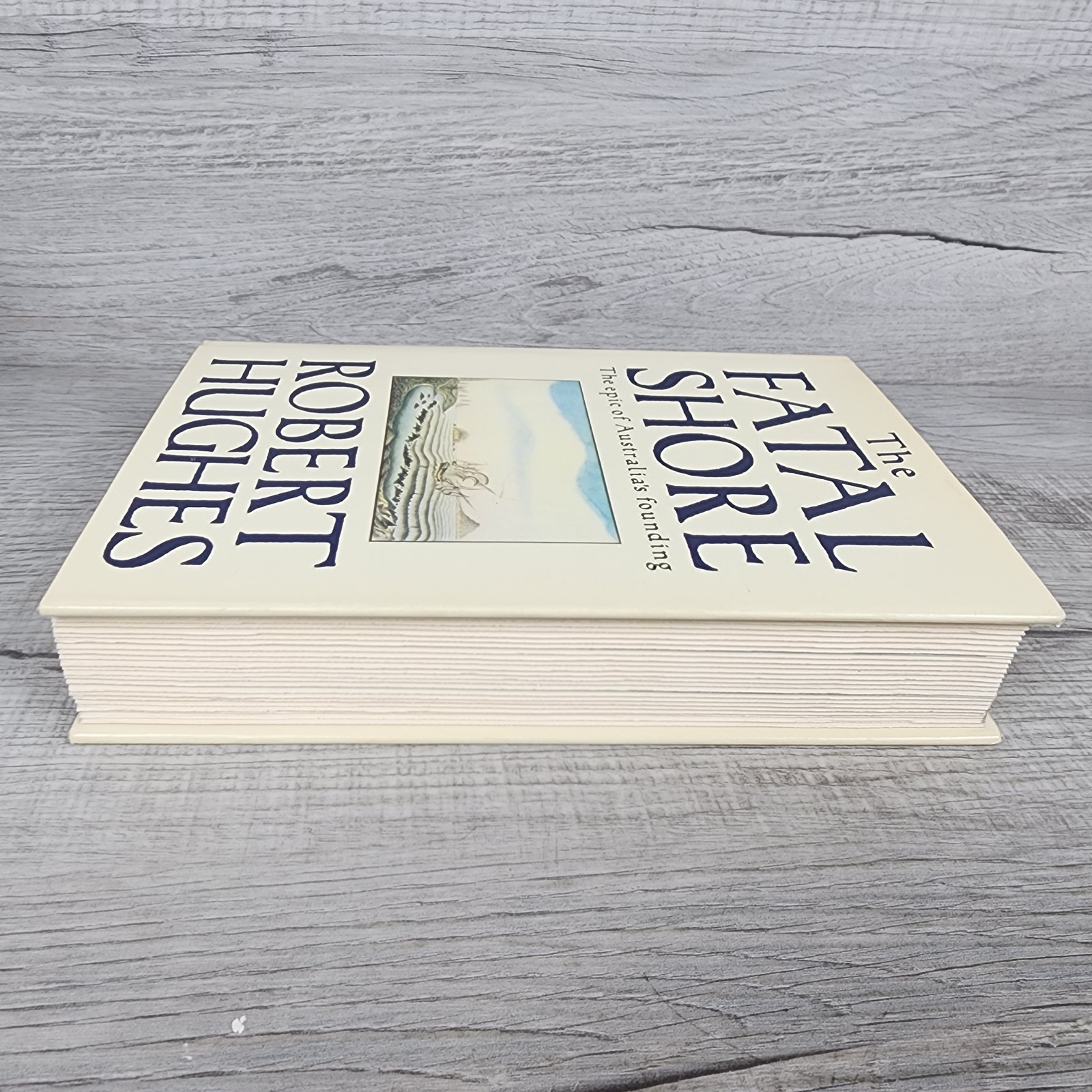 The Fatal Shore by Robert Hughes 1986 1st US Edition Hardcover W/ Dust Jacket
