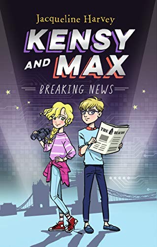 Breaking News (Kensy and Max Book 1) – Paperback By Jacqueline Harvey – GOOD