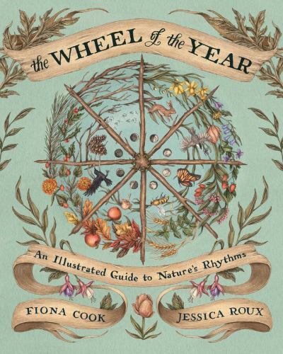 The Wheel of the Year: An Illustrated Guide to Nature’s Rhythms, Cook, Fiona, 97