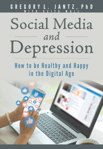 Social Media and Depression: How to be Healthy and Happy in the Digital A – GOOD