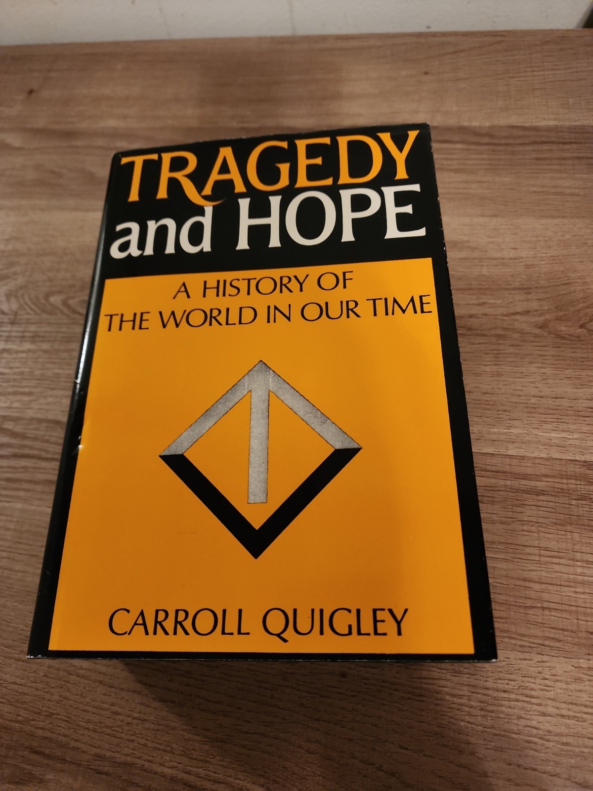 TRAGEDY AND HOPE: A HISTORY OF THE WORLD IN OUR TIME BY Carroll Quigley HB 1966