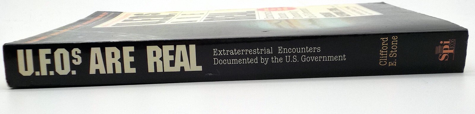 U. F. O.s ARE REAL Extraterestrial Encounters Sergeant Clifford E Stone SPI 1997