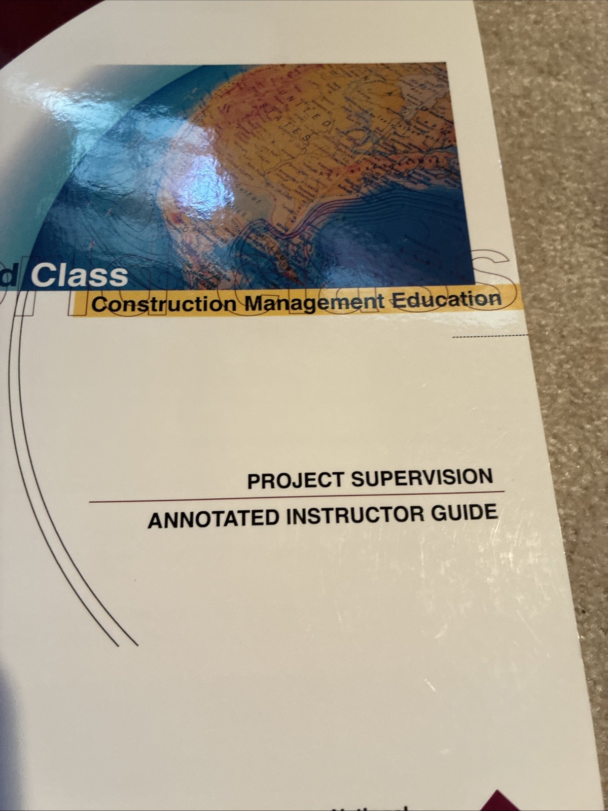 Project Supervisor Annotated Instructor’s Guide ~ NCCER ~ World Class Contructio