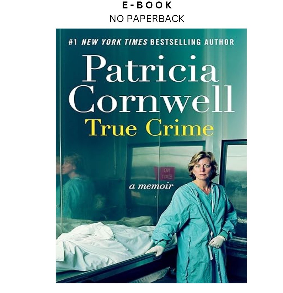 True Crime: A Memoir, Patricia Cornwell 2026