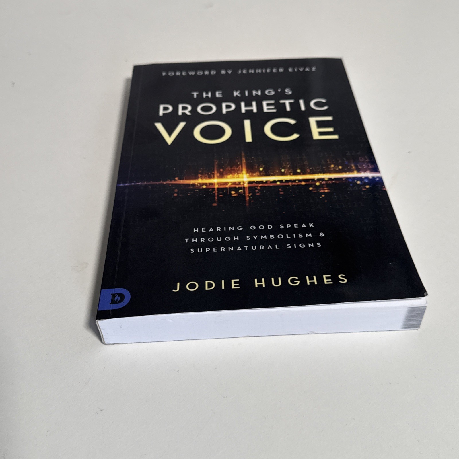 The King’s Prophetic Voice: Hearing God – Paperback, by Hughes Jodie