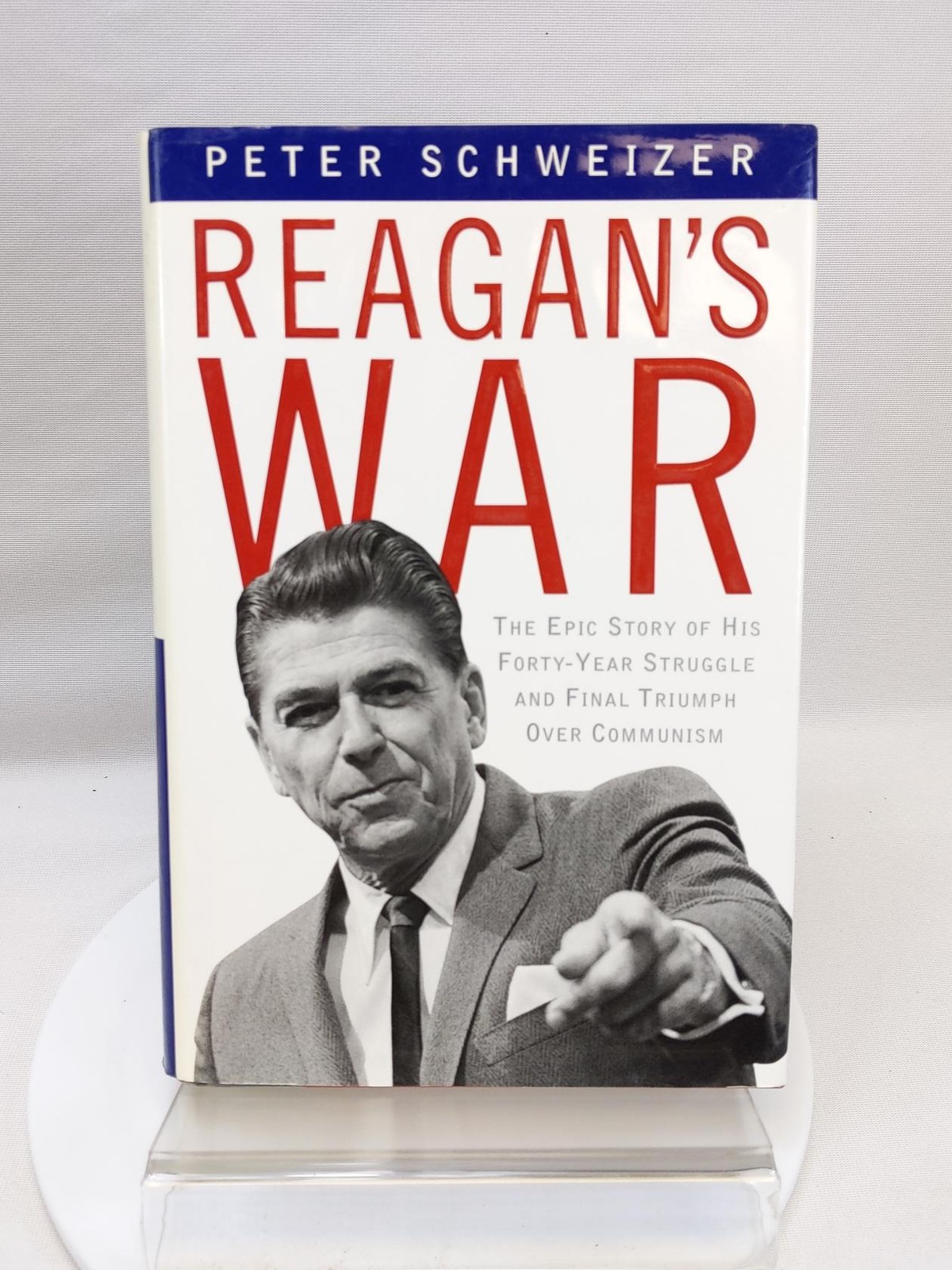 Reagan’s War: Forty Year Struggle & Triumph Over Communism Peter Schweizer HCDJ