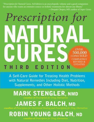 Prescription for Natural Cures (Third Edition): A Self-Care Guide for Treating H