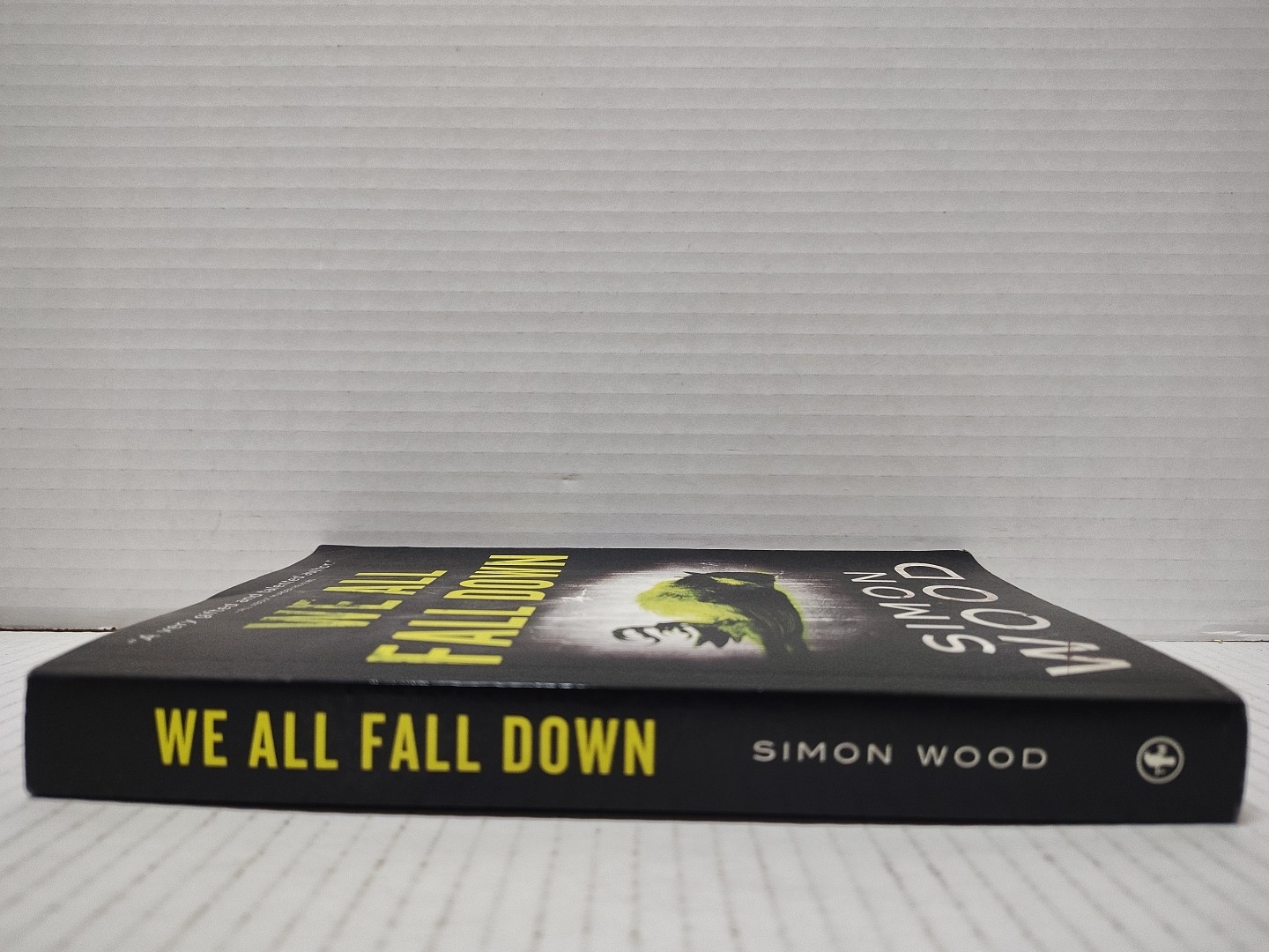 WE ALL FALL DOWN by Simon Wood (2008, Pb) * FREE SHIPPING *