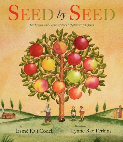 Seed by Seed: The Legend and Legacy – 9780061455155, hardcover, Esme Raji Codell