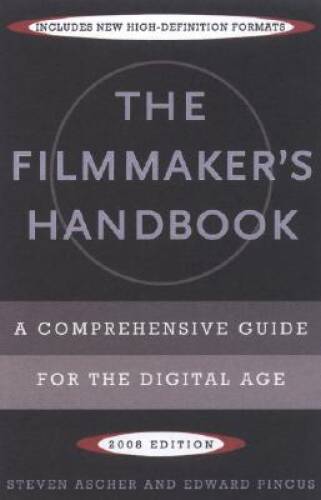 The Filmmakers Handbook: A Comprehensive Guide for the Digital Age – VERY GOOD