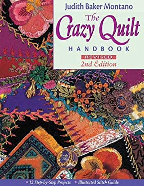 The Crazy Quilt Handbook Paperback Judith Baker Montano