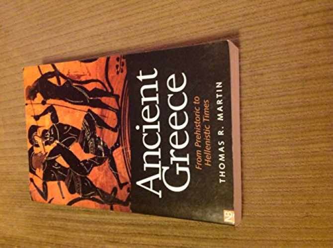 Ancient Greece: From Prehistoric to – Paperback, by Martin Thomas R. – Very Good