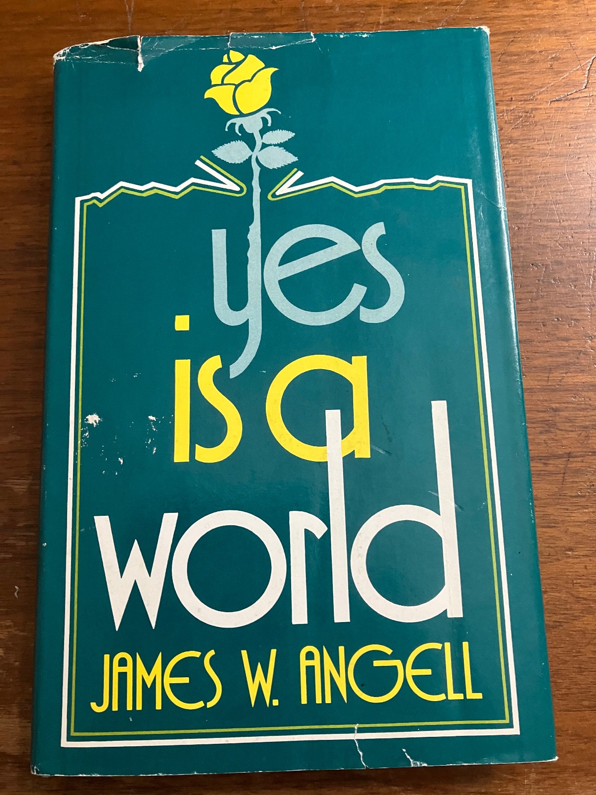 Yes is a world by James W. Angell, Word Books, Publisher, Hard Cover, 132 pages
