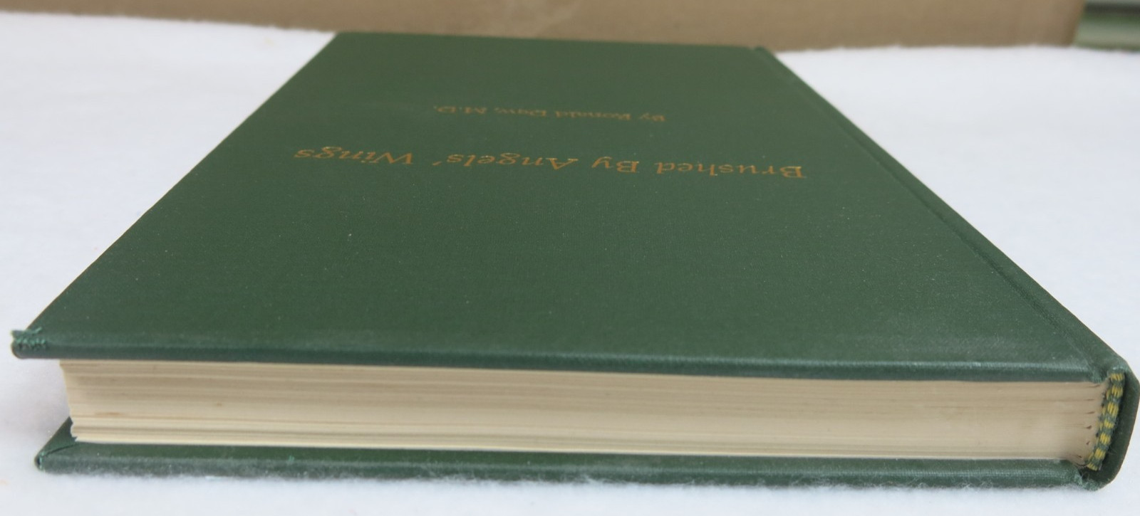 Brushed by Angels’ Wings (Signed) by Ronald Dew, M.D., Hardback 201 pages