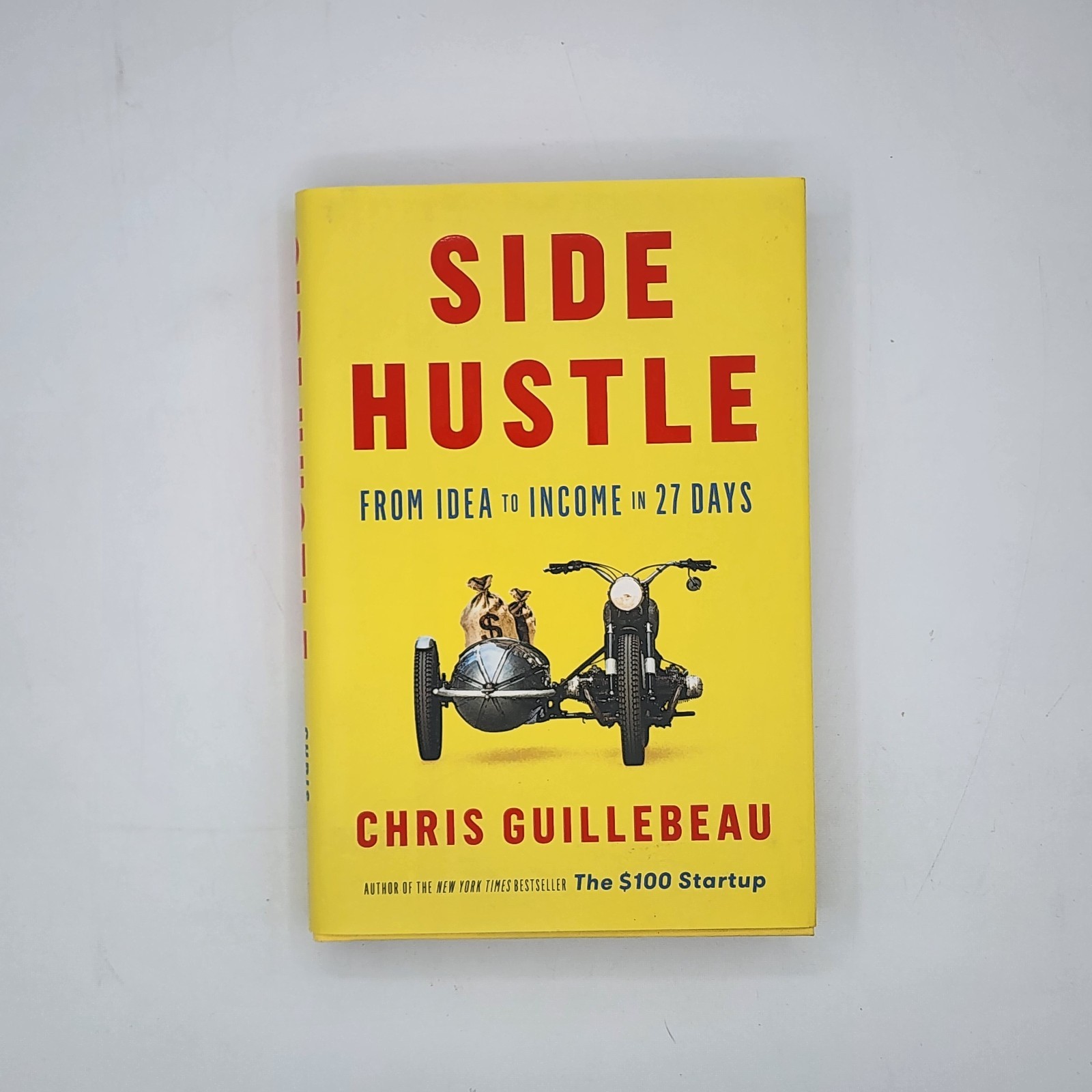 Side Hustle: From Idea to Income in 27 Days 2017 Chris Guillebeau HC DJ (VG)