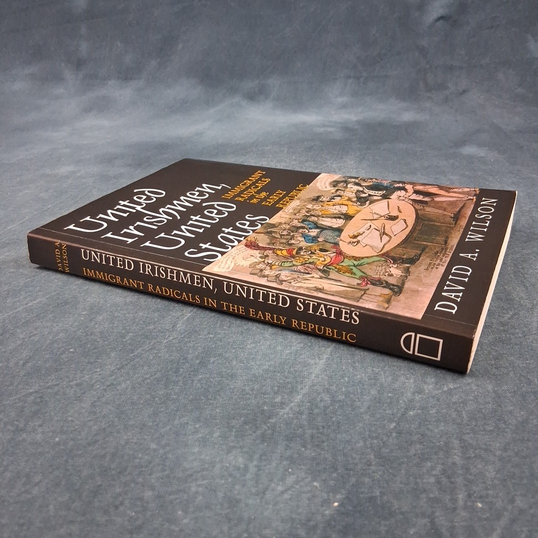 United Irishmen, United States: Immigrant Radicals Republic PB History Politics