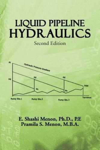 LIQUID PIPELINE HYDRAULICS:: Second Edition, Menon, E. Shashi, 9781466977396
