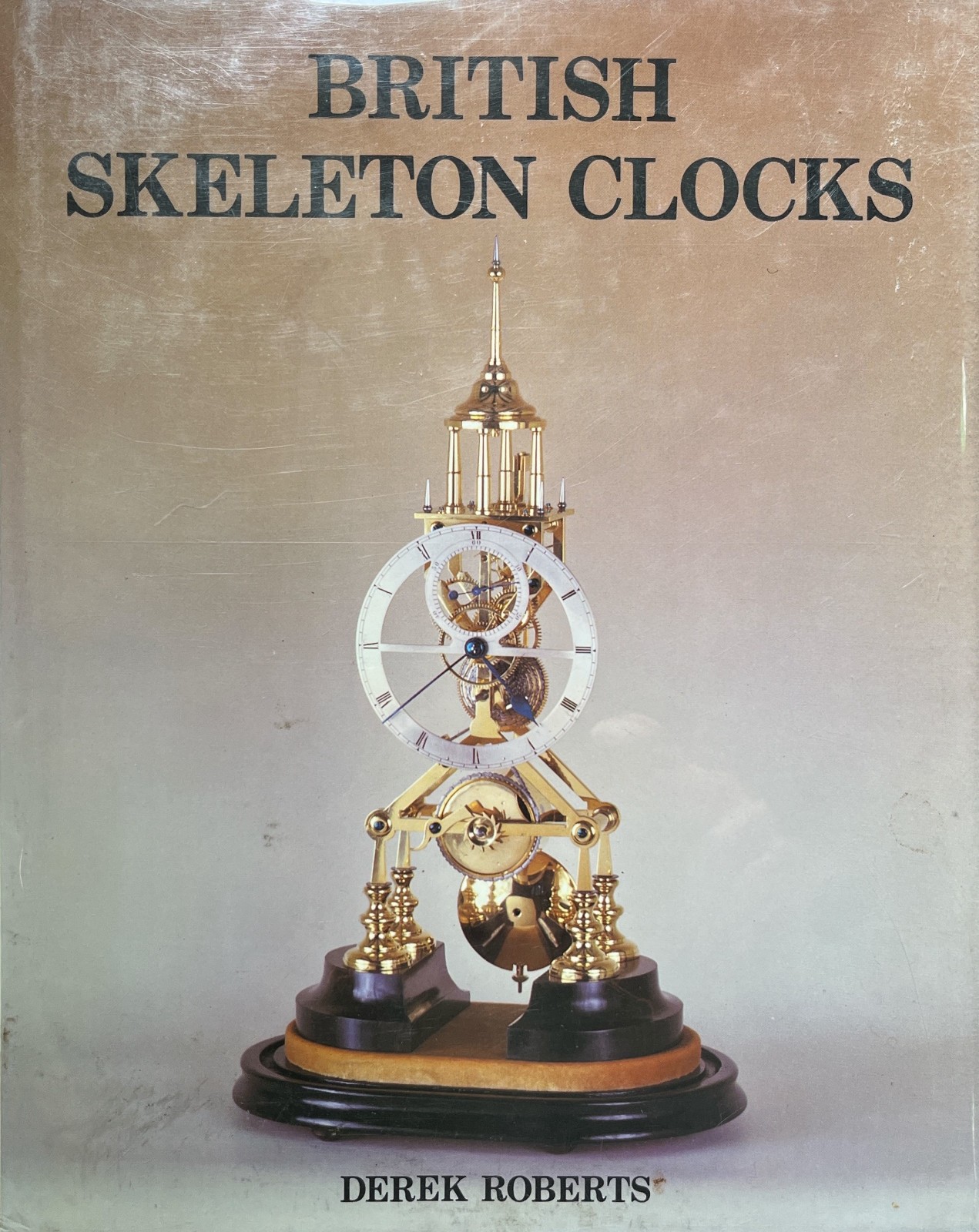 British Skeleton Clocks by Derek Roberts