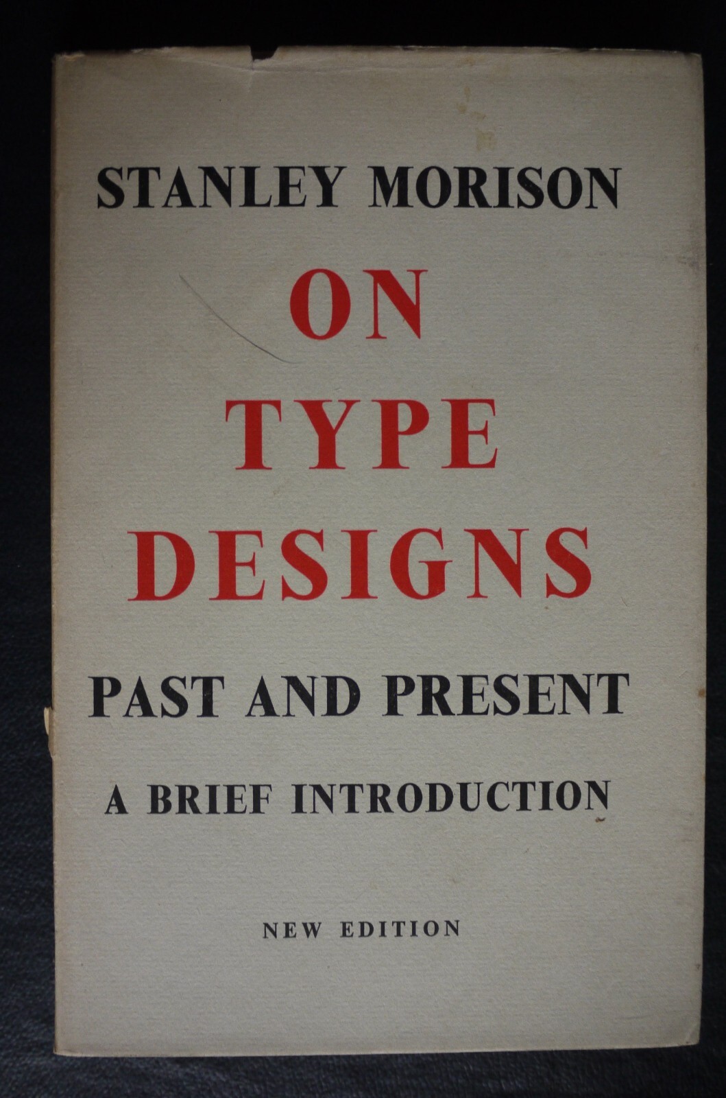 On Type Designs Past And Present by Stanley Morison