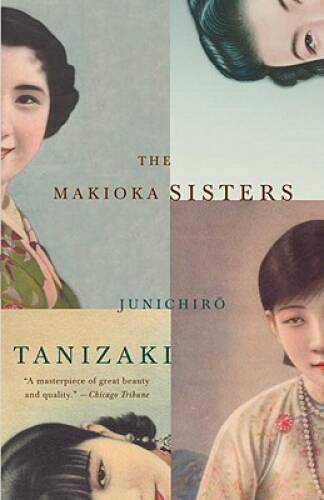 The Makioka Sisters – Paperback By Tanizaki, Junichiro – VERY GOOD