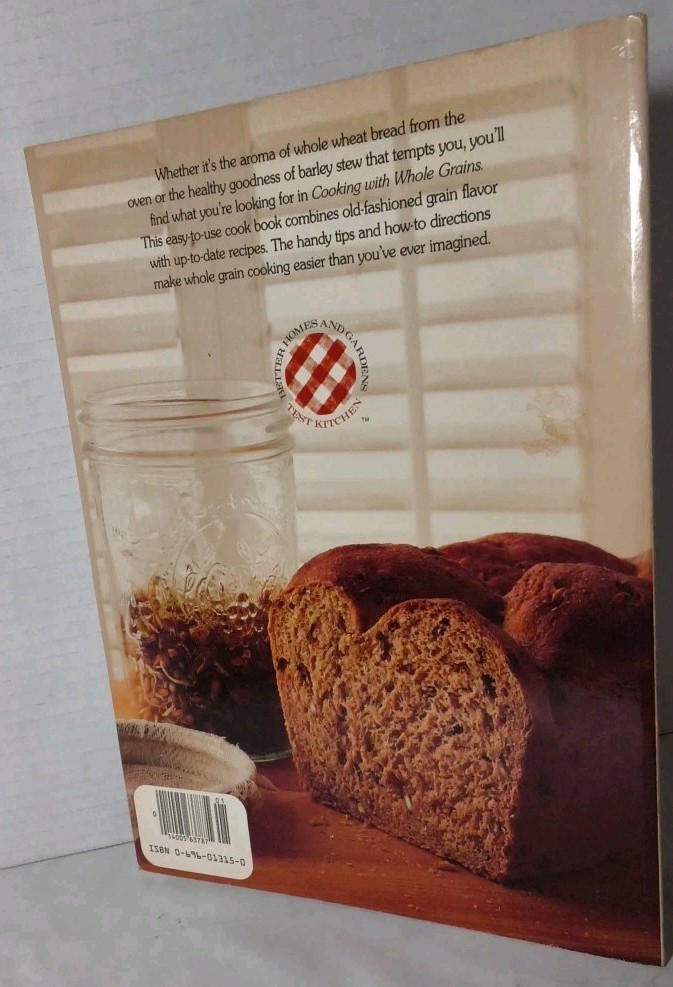Better Homes & Gardens Cooking With Whole Grains: 1984 Meredith Corp. SC – NICE