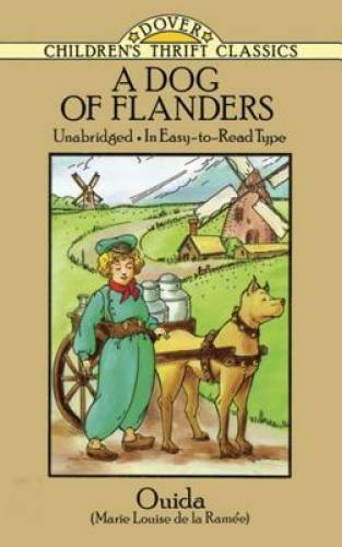 A Dog of Flanders: Unabridged; In Easy-to-Read Type (Dover Children’s Thr – GOOD