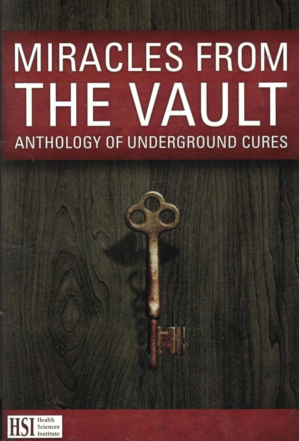 Miracles from the Vault: Anthology of Underground Cures 2016 PB Excellent