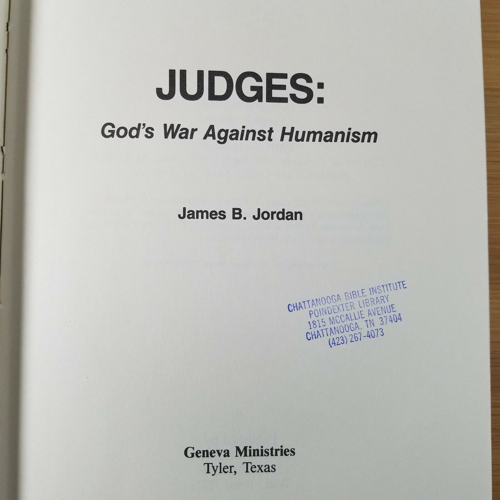 JUDGES: Gods War Against Humanism by James B. Jordan – Geneva Ministries – 1985