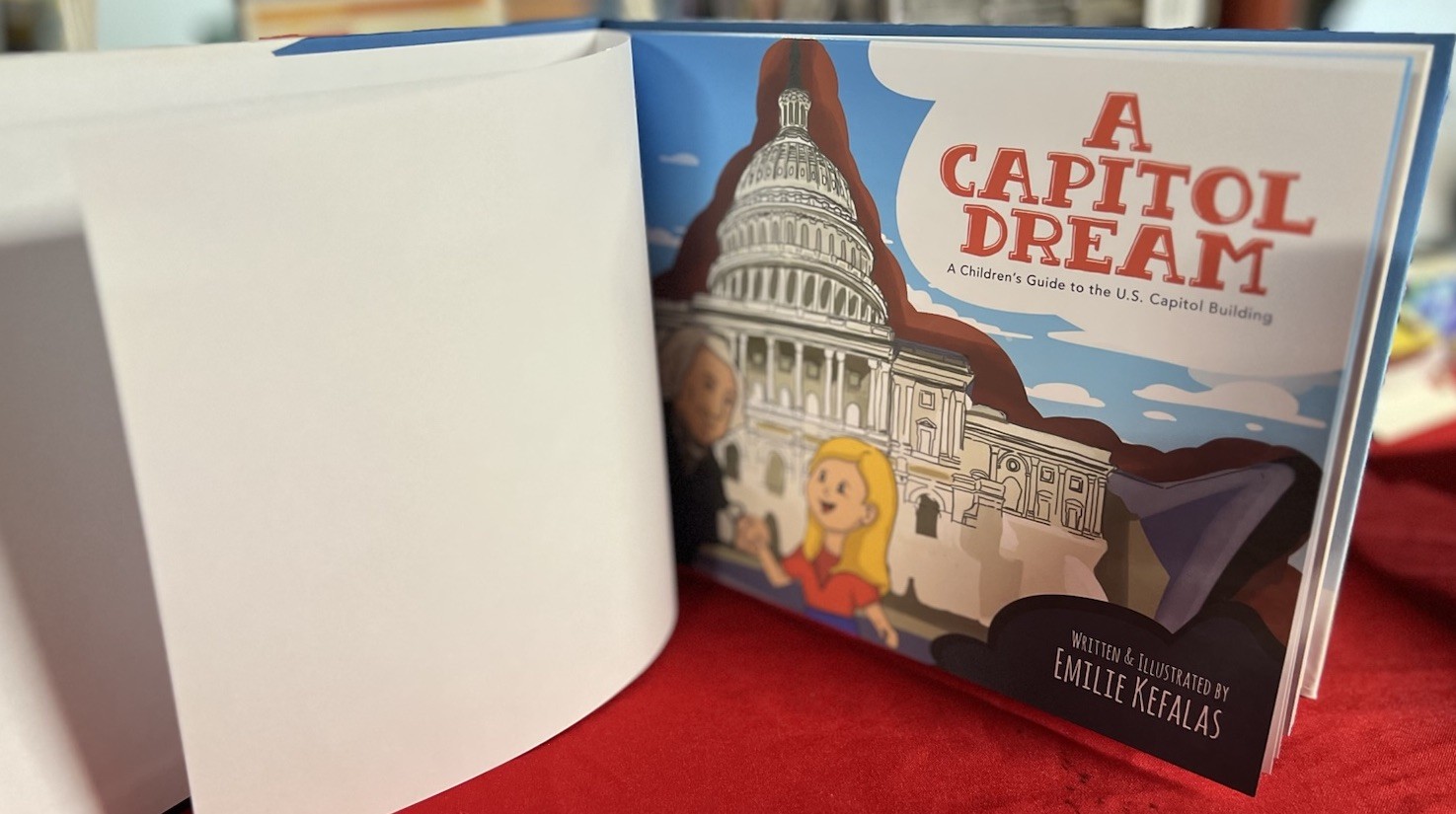 🇺🇸 A Capitol Dream : A Children’s Guide to the US Capitol Hardcover by Kefalas