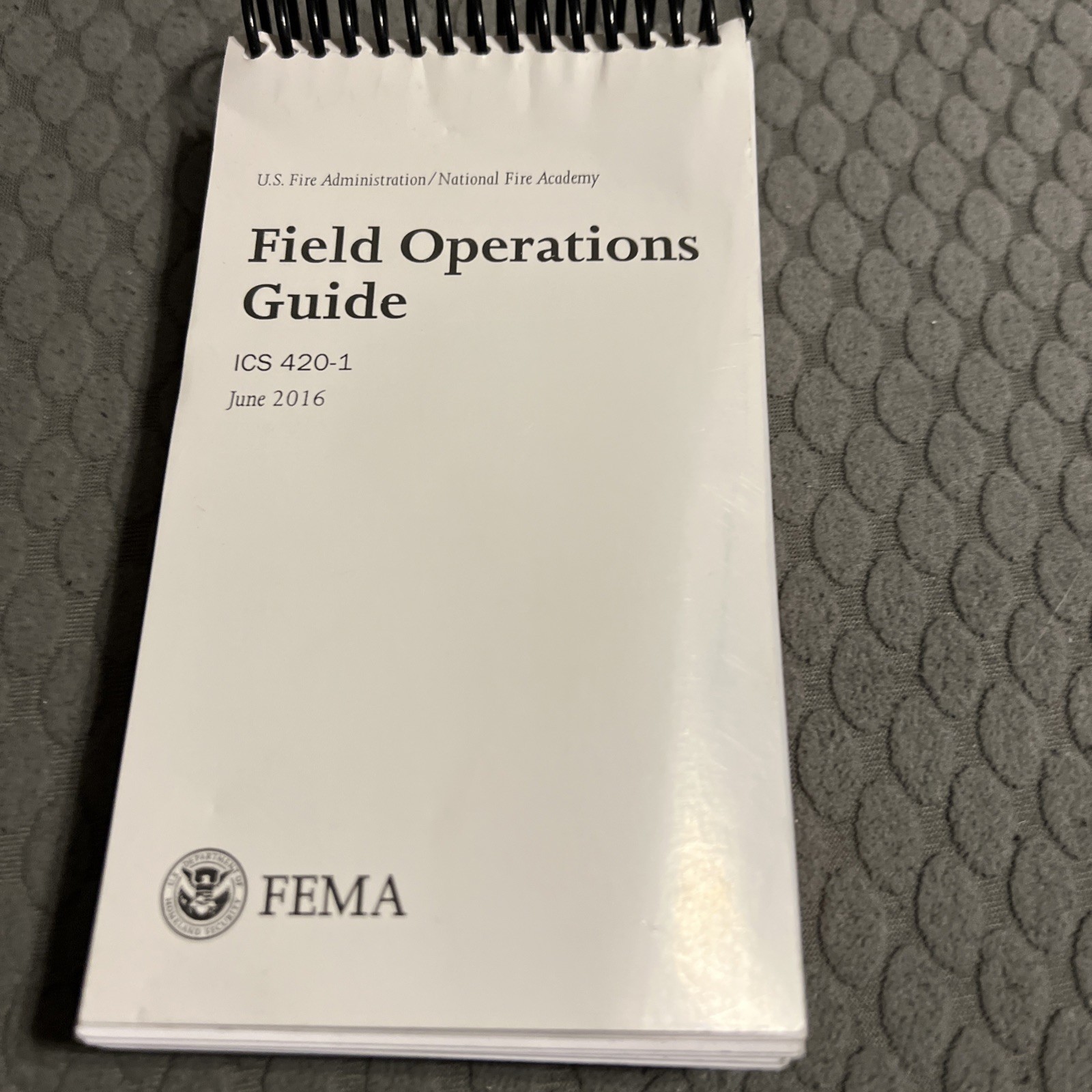 U.S. Fire Administration/National Fire Academy Field Operations Guide ICS 420-1