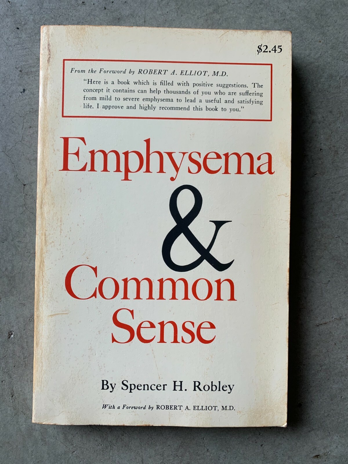 EMPHYSEMA & COMMON SENSE by Spencer H. Robley- 1968 HCDJ
