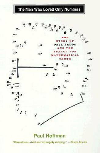 The Man Who Loved Only Numbers: The Story of Paul Erdos and the Search fo – GOOD