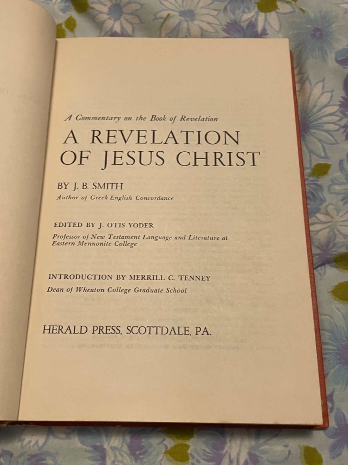 BOOK A Revelation of Jesus Christ J B Smith Commentary HC Herald Press 1962