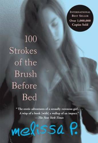 100 Strokes of the Brush Before Bed – Paperback By P., Melissa – GOOD
