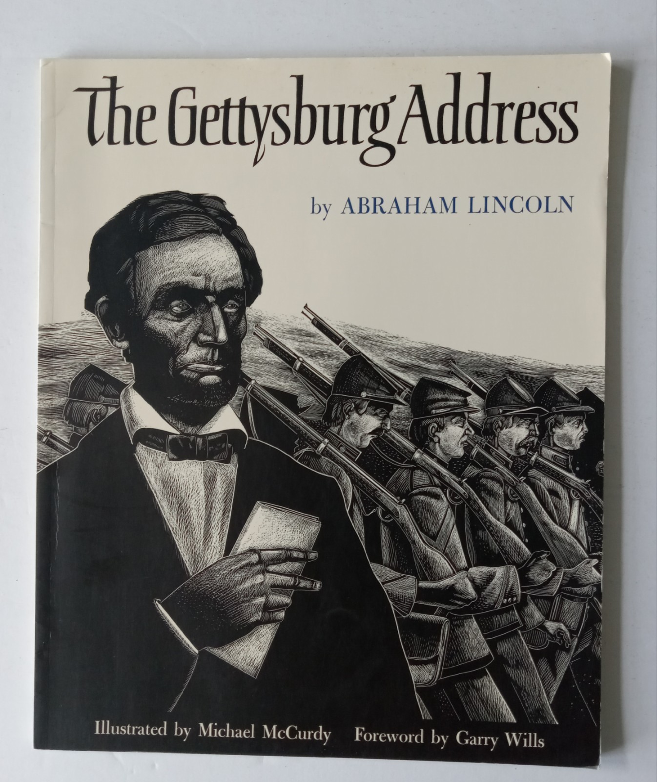 The Gettysburg Address by Abraham Lincoln Illustrated by Michael McCurdy