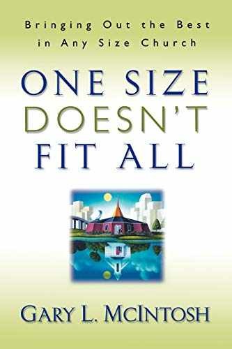 One Size Doesn’t Fit All: Bringing – Paperback, by Gary L. McIntosh – Very Good