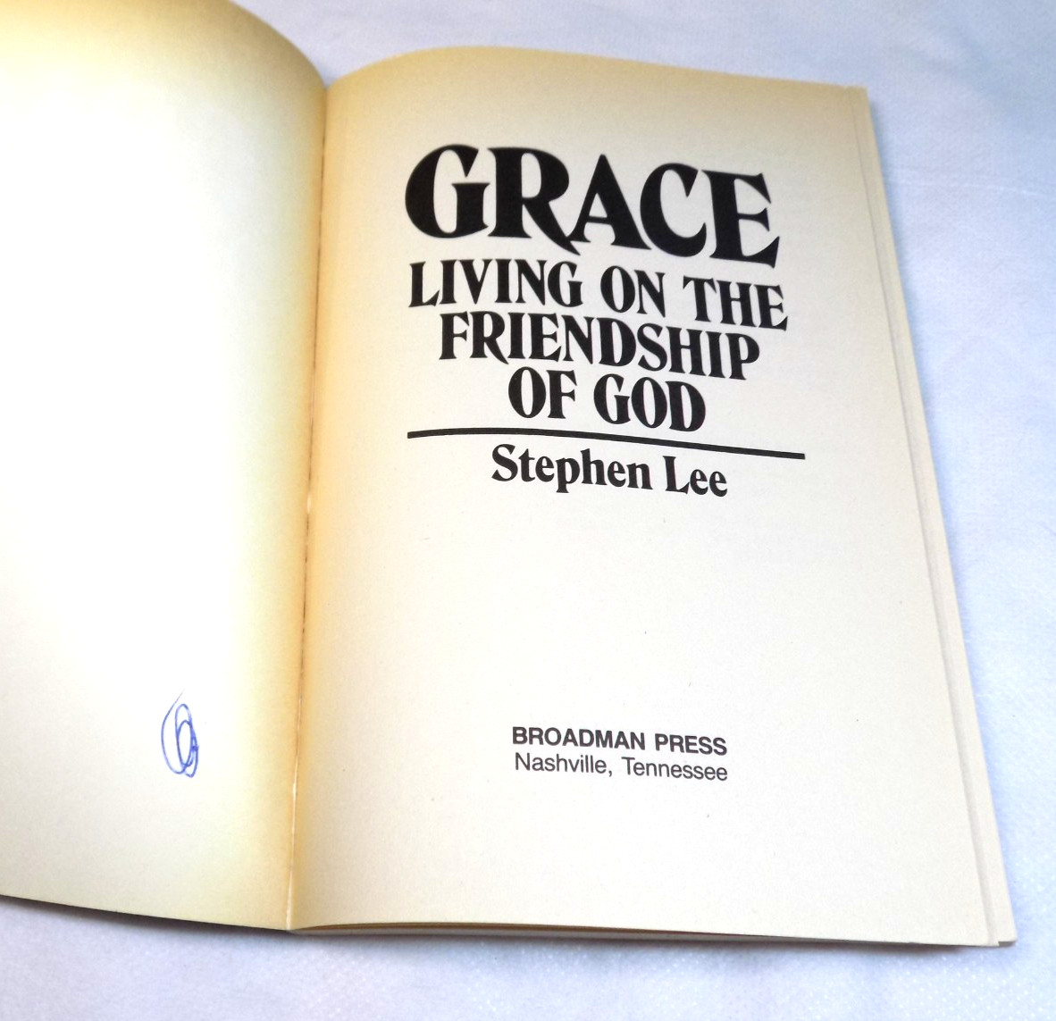 Grace: Living on the Friendship of God Stephen Lee 1987 Broadman Press Religion