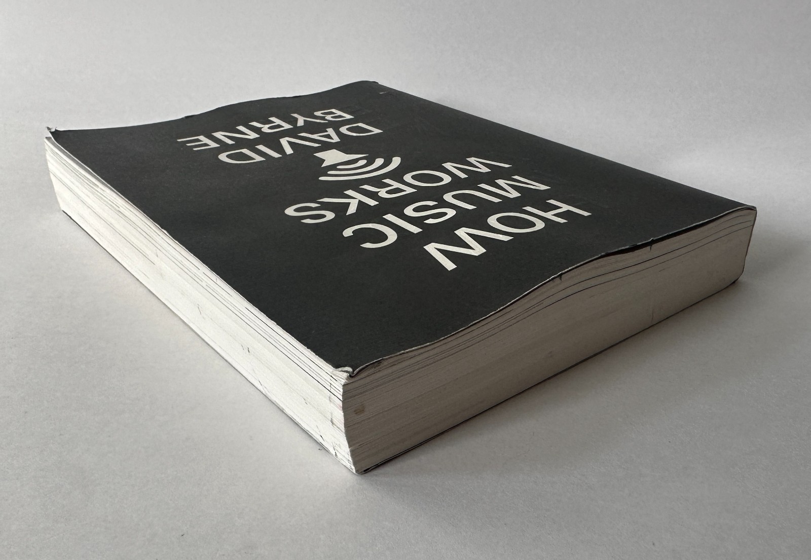 DAVID BYRNE How Music Works | 2013 McSweeney’s Trade Paperback