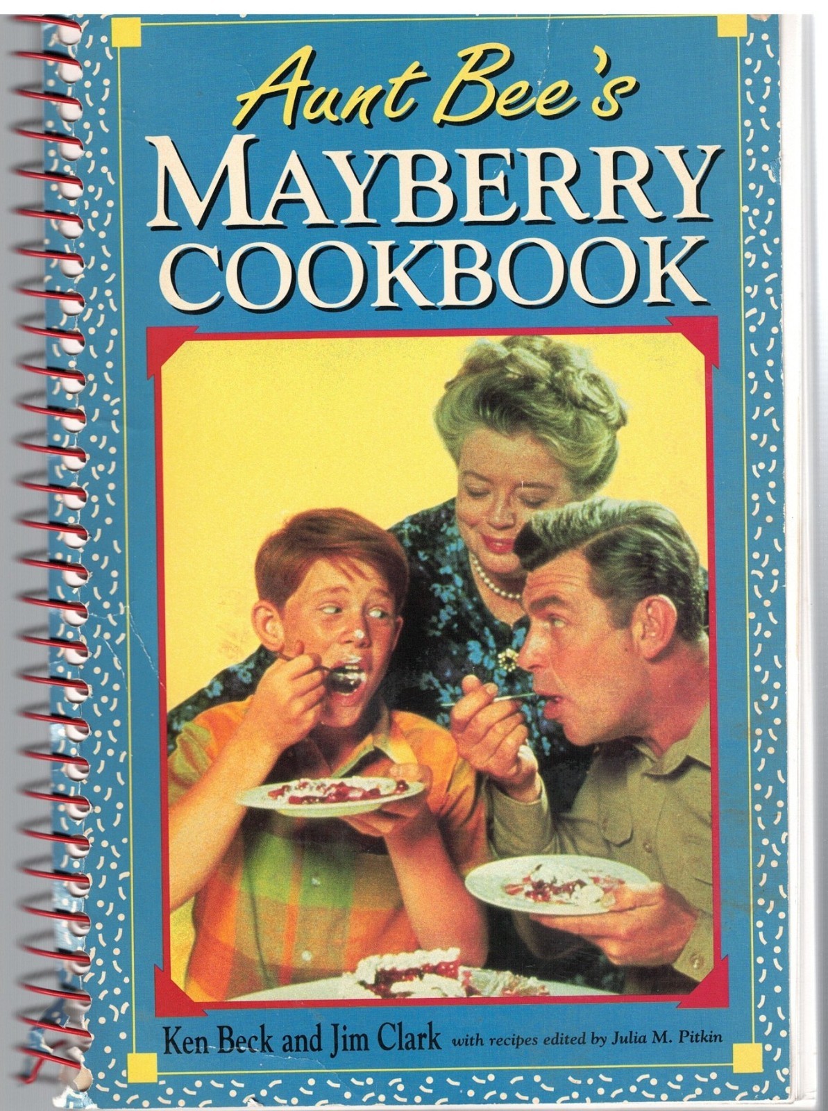 AUNT BEE’S MAYBERRY COOKBOOK ~ Ken Beck and Jim Clark ~ 1991 PB