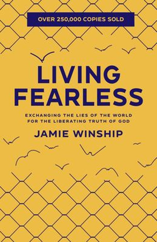 Living Fearless : Exchanging the Lies of the World for the Libera
