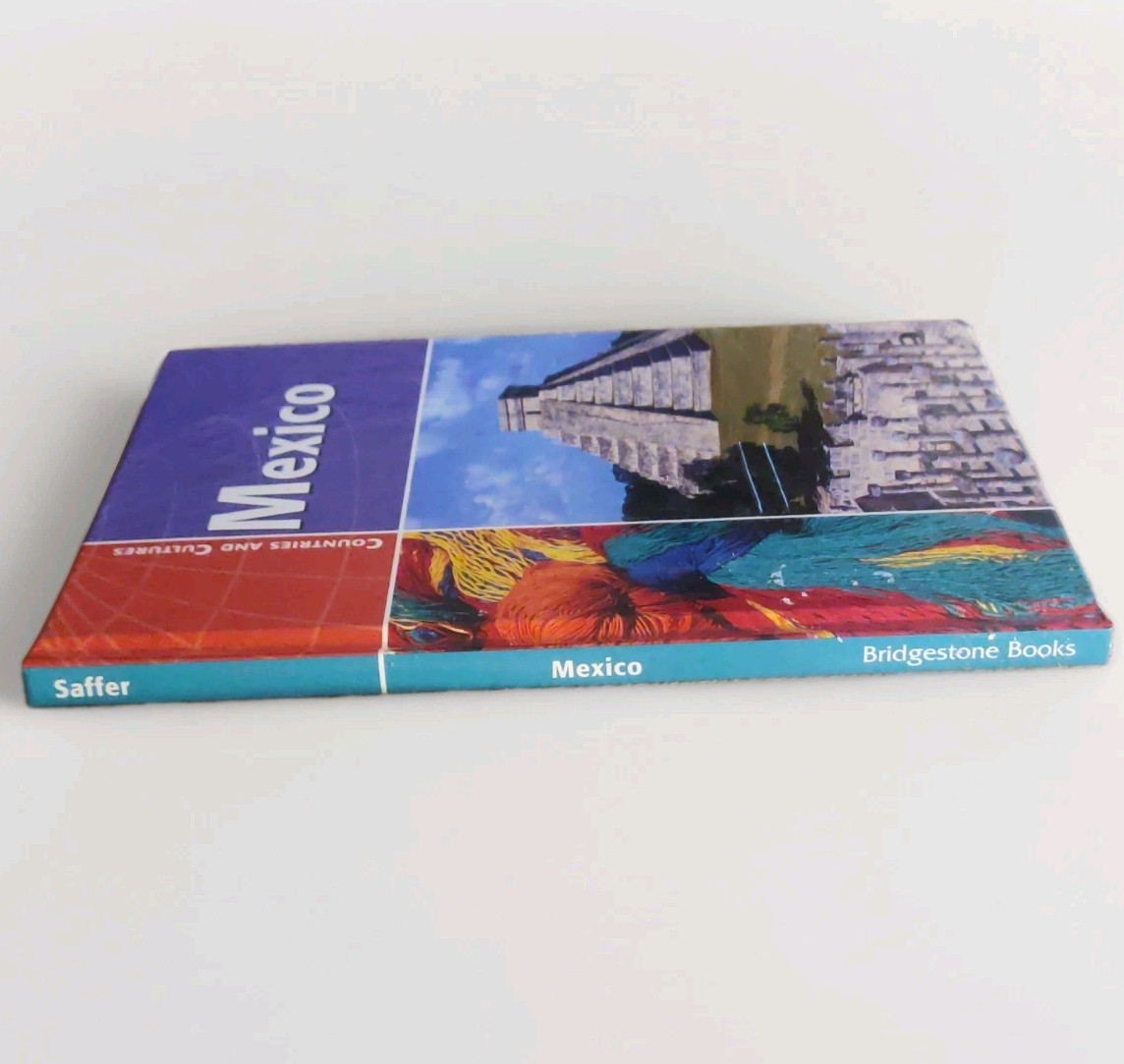 Mexico (Countries and Cultures) by Barbara Saffer, Capstone Press 2002 HC
