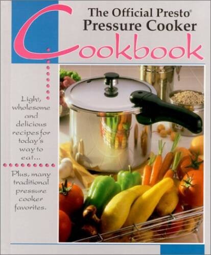 The Official Presto Pressure Cooker Cookbook – Hardcover – GOOD