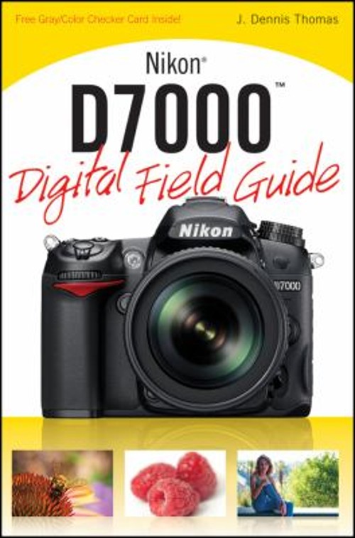 Nikon D7000 Digital Field Guide Paperback J. Dennis Thomas
