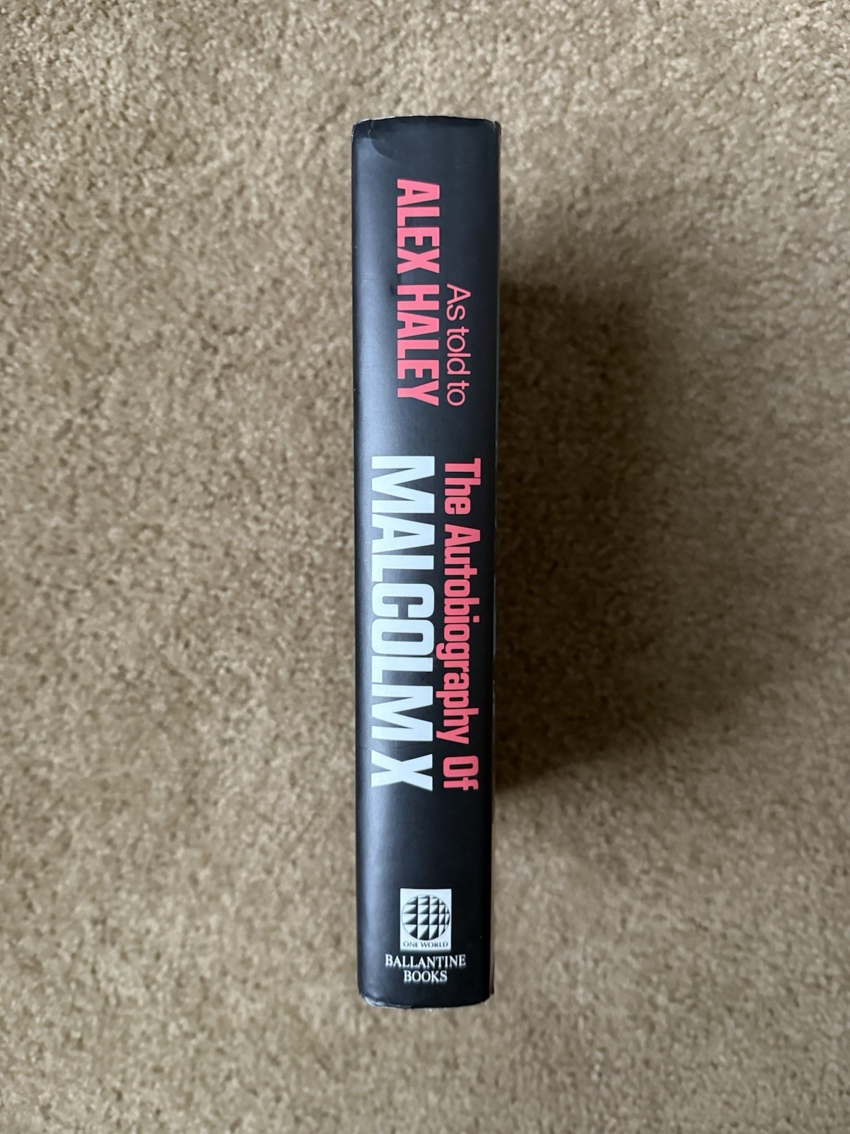 Autobiography of Malcolm X by Malcolm X (1992, Hardcover) As Told by Alex Haley
