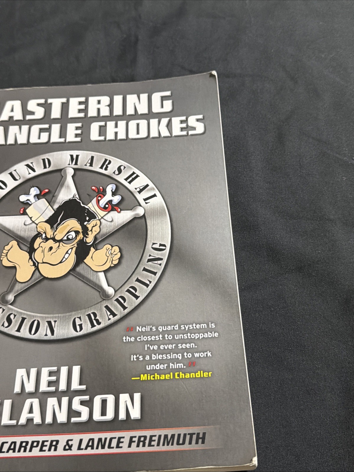 Mastering Triangle Chokes by Neil Melanson (2013, Trade Paperback)