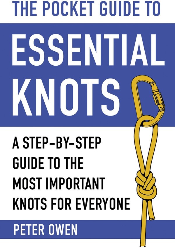 Pocket Guide to Essential Knots Book Step-by-Step Overhand Reef Fisherman’s 418