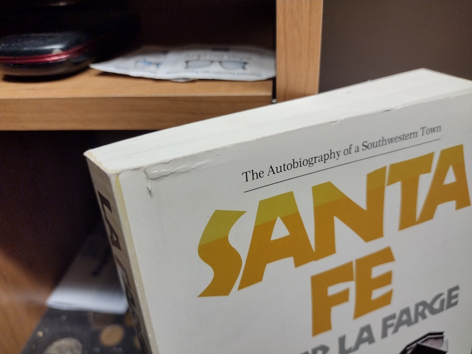 Santa Fe Autobiography of a Southwestern Town Oliver La Farge U. of Oklahoma Pre