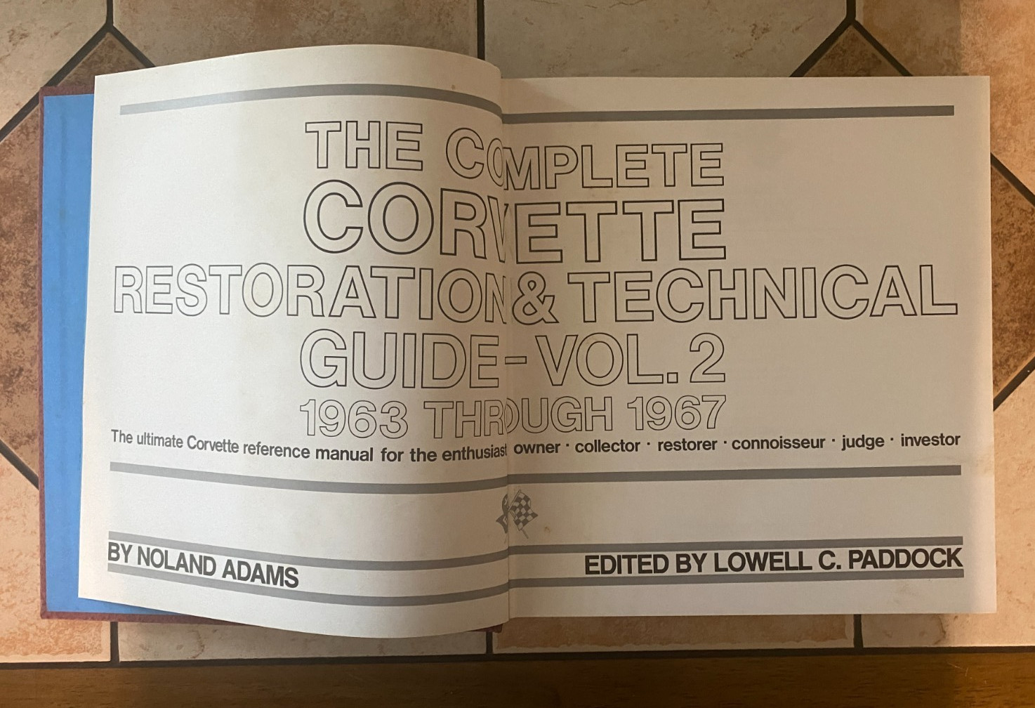Complete Corvette Restoration Technical Guide Vol. 2, 1963-1967, by Nolan Adams