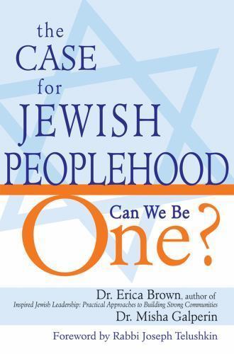 The Case for Jewish Peoplehood: Can We Be One? Dr. Erica Brown (Author), Dr. Mi